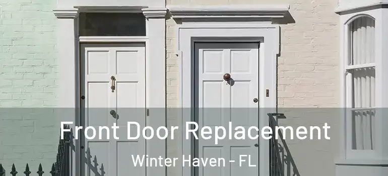  Front Door Replacement Winter Haven - FL