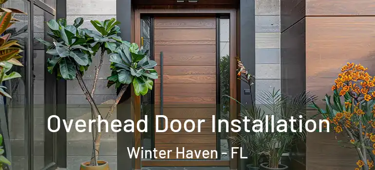  Overhead Door Installation Winter Haven - FL